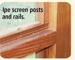 Ipe screen posts and rails